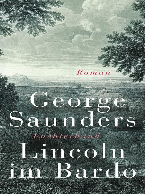 Title details for Lincoln im Bardo by George Saunders - Available